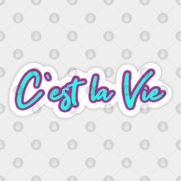 C’est la Vie Sticker by justrachna